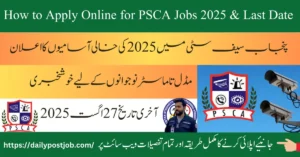 How to Apply Online for PSCA Jobs 2025 & Last Date
