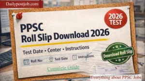 PPSC Roll Slip Download 2026 test date and center