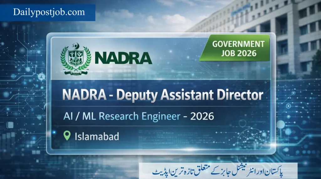 NADRA Deputy Assistant Director AI ML Research Engineer Job 2026 Islamabad Apply Online